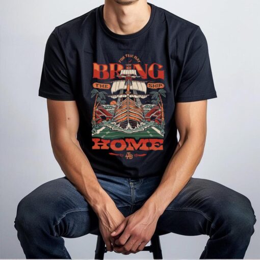 Bring the SHIP Home Shirt