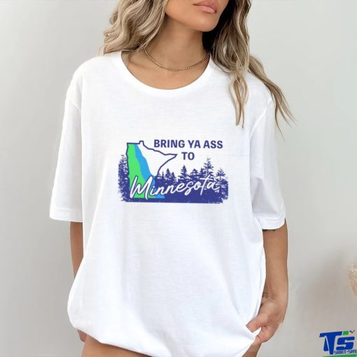 Bring ya ass to Minnesota Timberwolves hoodie, sweater, longsleeve, shirt v-neck, t-shirt