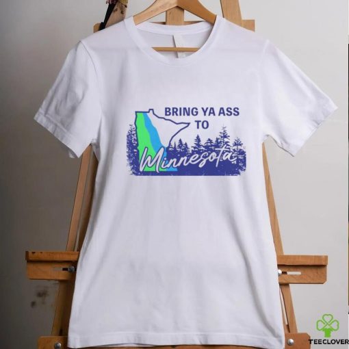 Bring ya ass to Minnesota Timberwolves hoodie, sweater, longsleeve, shirt v-neck, t-shirt