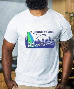 Bring ya ass to Minnesota Timberwolves hoodie, sweater, longsleeve, shirt v-neck, t-shirt