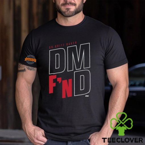 Britt Baker   Dm F’n D Shirt