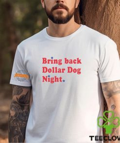 Broad Store Bring Back Dollar Dog Night Shirt