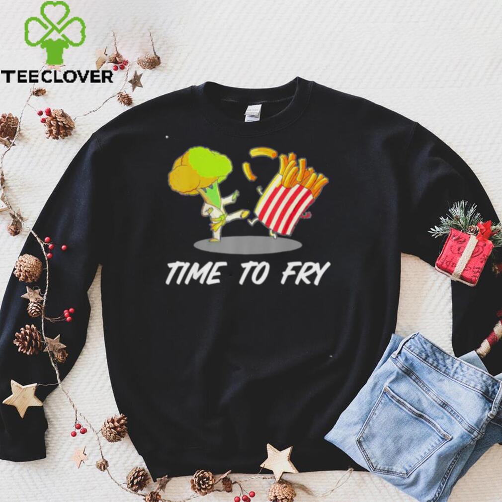 Broccoli Time To Fry Vegetables Or Vegetarian Shirt