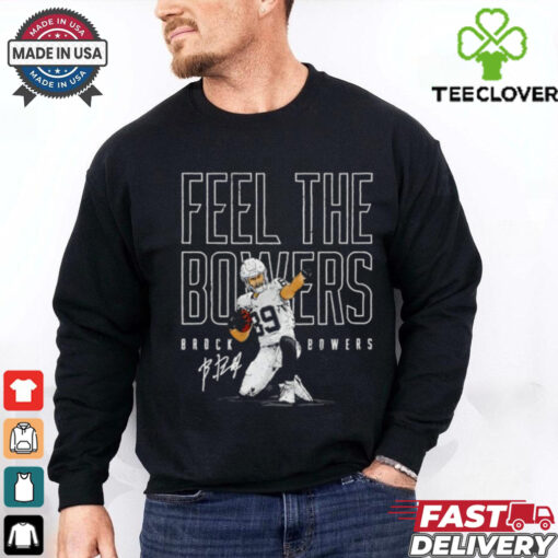 Brock Bowers Las Vegas Raiders feel the Bowers signature shirt