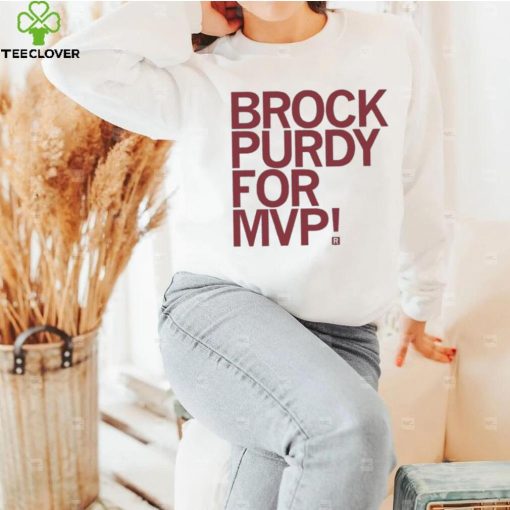 Brock Purdy For MVP Shirt