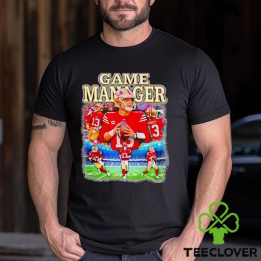 Brock Purdy Game Manager shirt