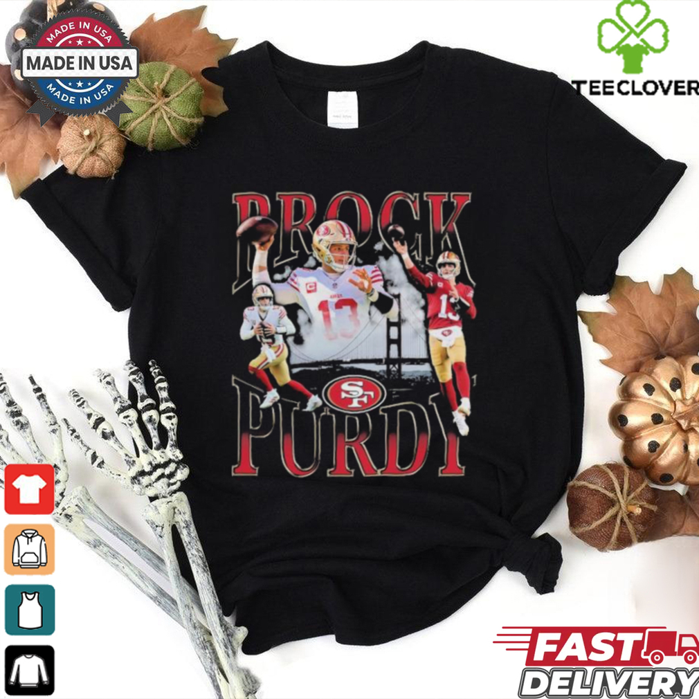 Brock Purdy San Francisco 49ers Notorious Player T Shirts Brock Purdy San Francisco 49ers Notorious Player T Shirts