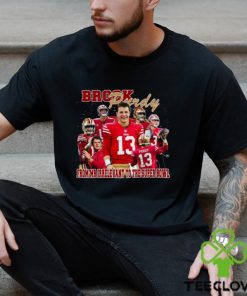 Brock Purdy from Mr irrelevant to the Super Bowl hoodie, sweater, longsleeve, shirt v-neck, t-shirt