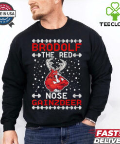 Brodolf The Red Nose Gainzdeer ugly christmas shirt
