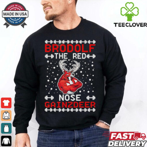 Brodolf The Red Nose Gainzdeer ugly christmas shirt