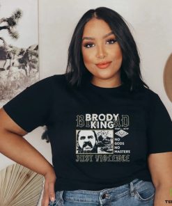 Brody king big bad brody king no gods no masters just violence T shirts