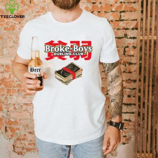 Broke Boys Dueling Club shirt