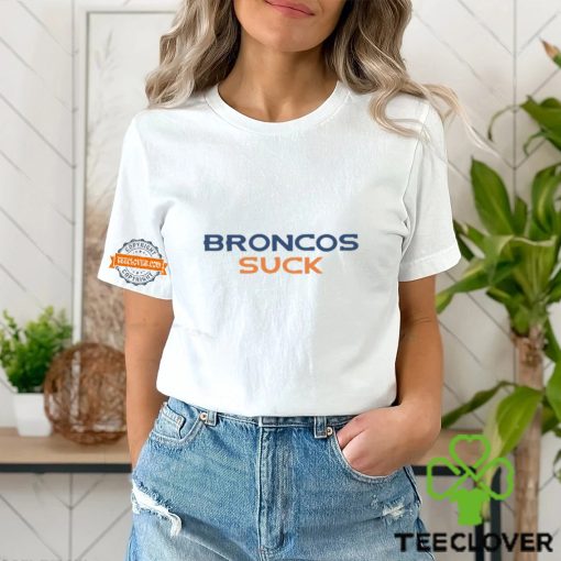 Broncos Suck Shirt