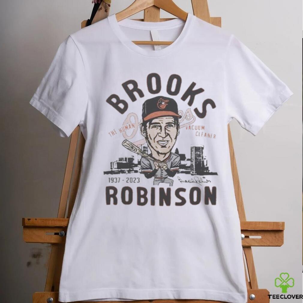 Brooks Robinson Shirt The Human Vacuum Cleaner Shirt - High