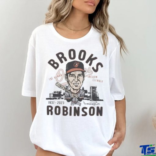 Brooks Robinson The Human Vacuum Cleaner 1937 2023 Signature Shirt