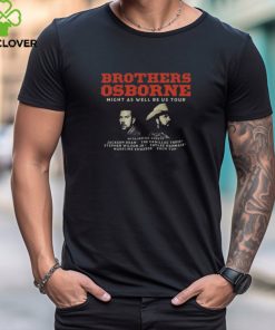 Brothers Osborne Might As Well Be US Tour 2024 Shirt