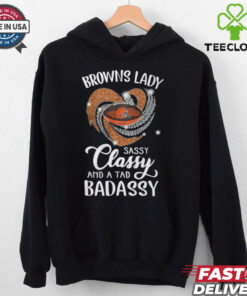 Browns Laydy Sassy Classy And A Tad Badassy Shirt