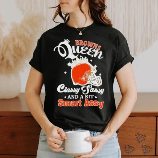 Browns Queen Classy Sassy And A Bit Smart Assy Helmet T Shirt