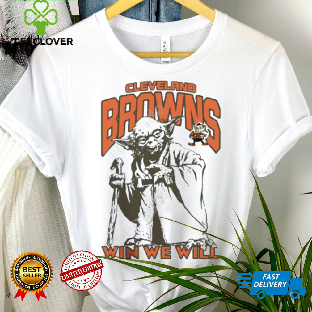 Browns Star Wars Yoda Win We Will Shirt Browns Star Wars Yoda Win We Will Shirt