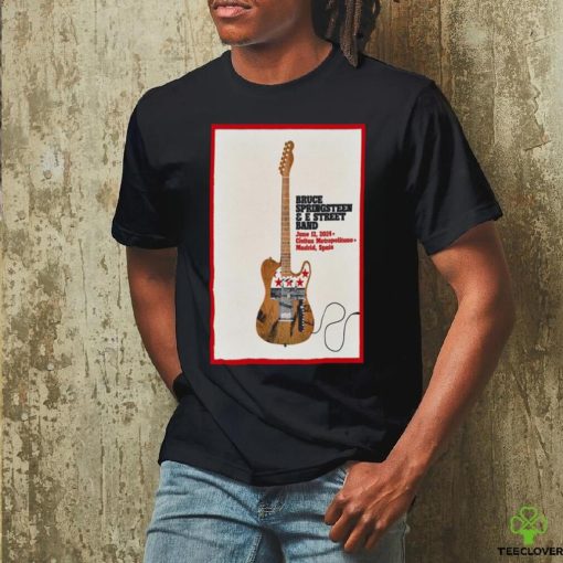Bruce Springsteen And E Street Band Estadio Metropolitano Madrid Spain 6 12 2024 Poster Shirt