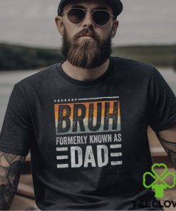 Bruh Formerly Known As Dad Fathers Day Dad Mens Men's T hoodie, sweater, longsleeve, shirt v-neck, t-shirt