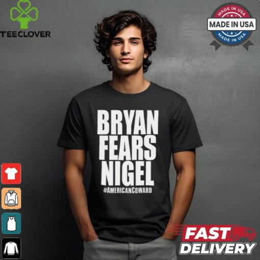 Bryan Fears Nigel Shirt
