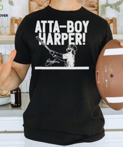 Bryce Harper Atta Boy Harper Signature Shirt