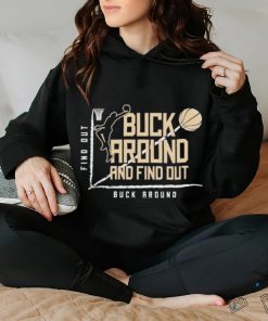 Buck Around Find Out Milwaukee Bucks Basketball shirt 3 Buck Around Find Out Milwaukee Bucks Basketball shirt