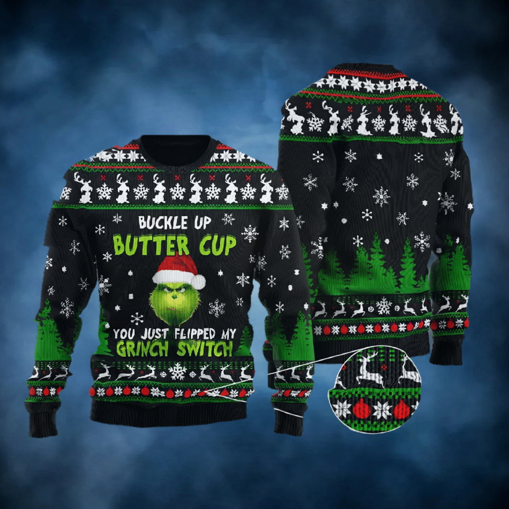 Buckle Up Buttercup Grinch Ugly Christmas Sweater