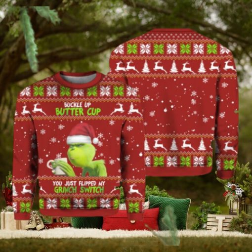 Buckle Up Buttercup You Just Flipped My Grnch Switch Christmas Sweater