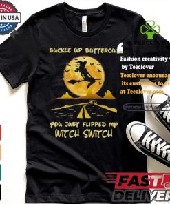 Buckle Up Buttercup You Just Flipped My Witch Switch Witch Riding Broom On The Highway Happy Halloween 2024 T shirt 2 Buckle Up Buttercup You Just Flipped My Witch Switch Witch Riding Broom On The Highway Happy Halloween 2024 T shirt