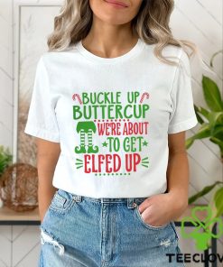 Buckle Up Buttercup shirt