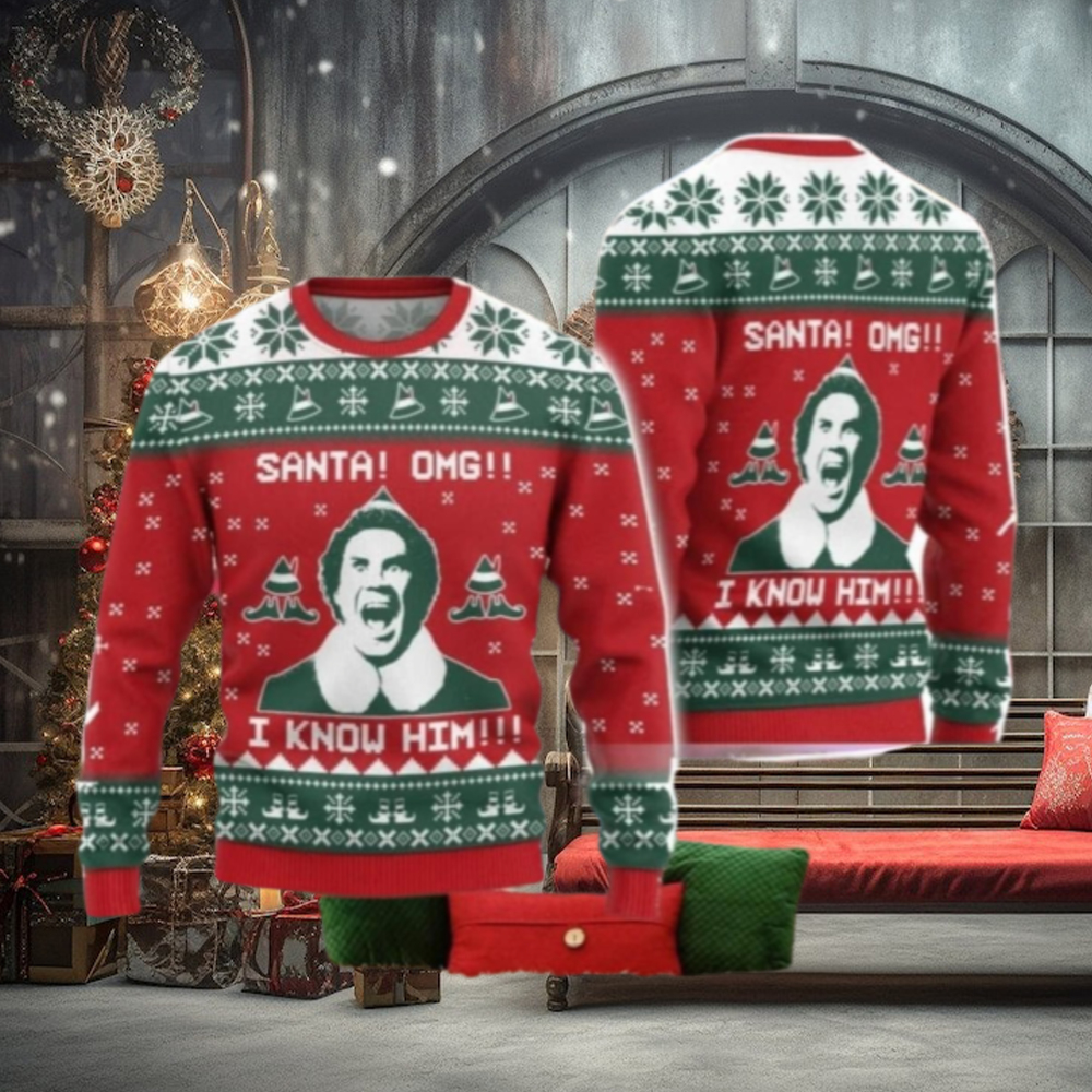 Buddy Elf Christmas Sweater, Omg Santa I Know Him Ugly Sweater Buddy Elf Christmas Sweater, Omg Santa I Know Him Ugly Sweater