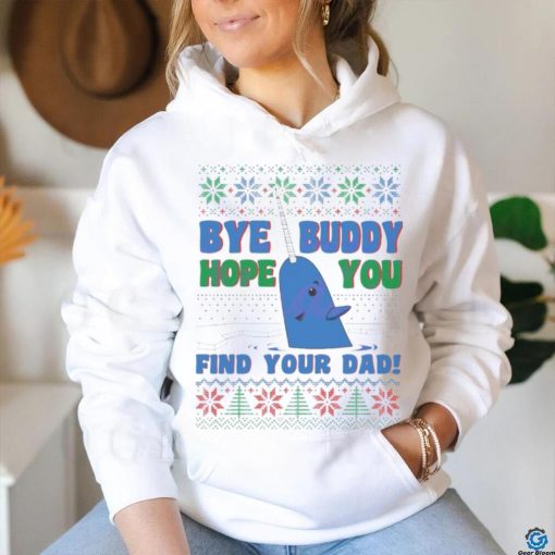 Buddy hope you find your dad Ugly Christmas hoodie, sweater, longsleeve, shirt v-neck, t-shirt