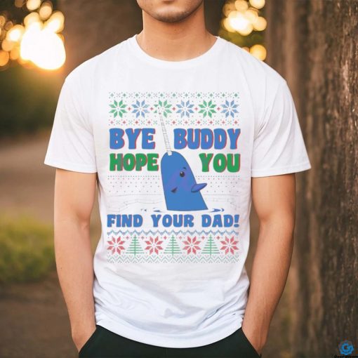 Buddy hope you find your dad Ugly Christmas hoodie, sweater, longsleeve, shirt v-neck, t-shirt