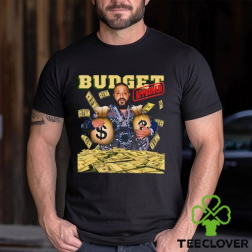 Budget Approved Dj Khaled T Shirt
