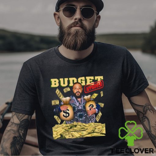 Budget Approved Dj Khaled T Shirt