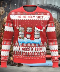 Budweiser Ho Ho Holy Shit I Need A Beer Ugly Christmas Sweater