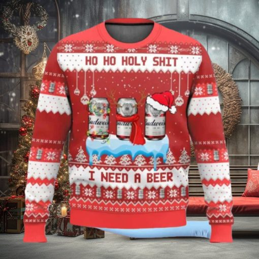 Budweiser Ho Ho Holy Shit I Need A Beer Ugly Christmas Sweater