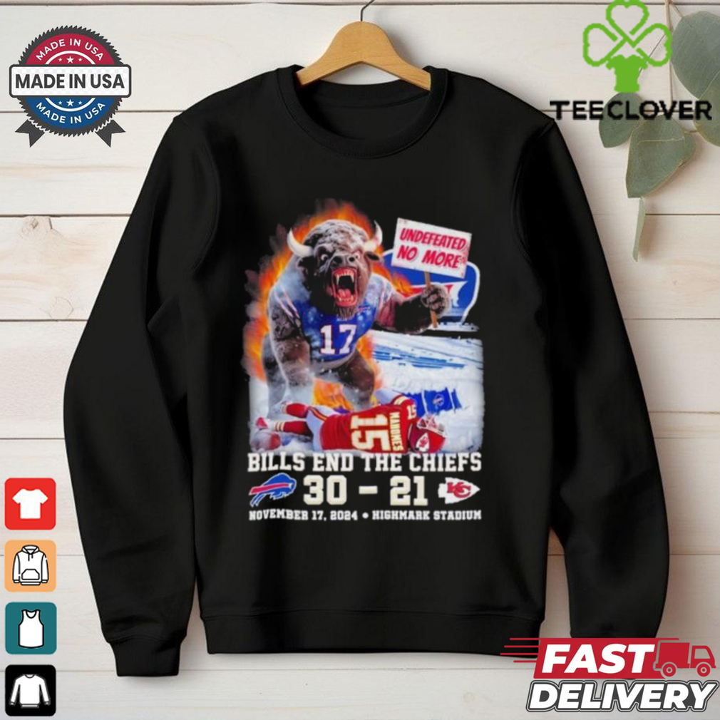 Buffalo Bills End The Chiefs Undefeated No More 30 21 Final Score Shirt Buffalo Bills End The Chiefs Undefeated No More 30 21 Final Score Shirt