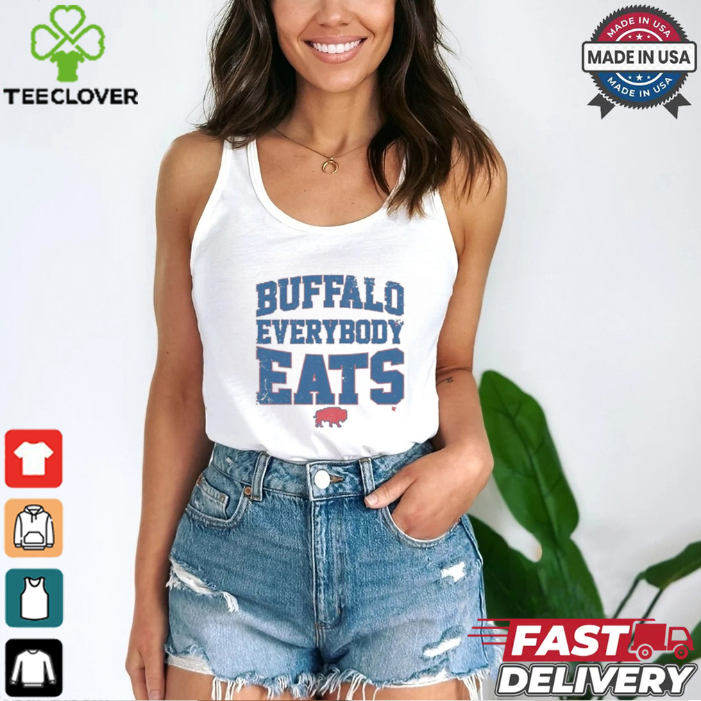 Buffalo Bills Everybody Eats T shirts Buffalo Bills Everybody Eats T shirts