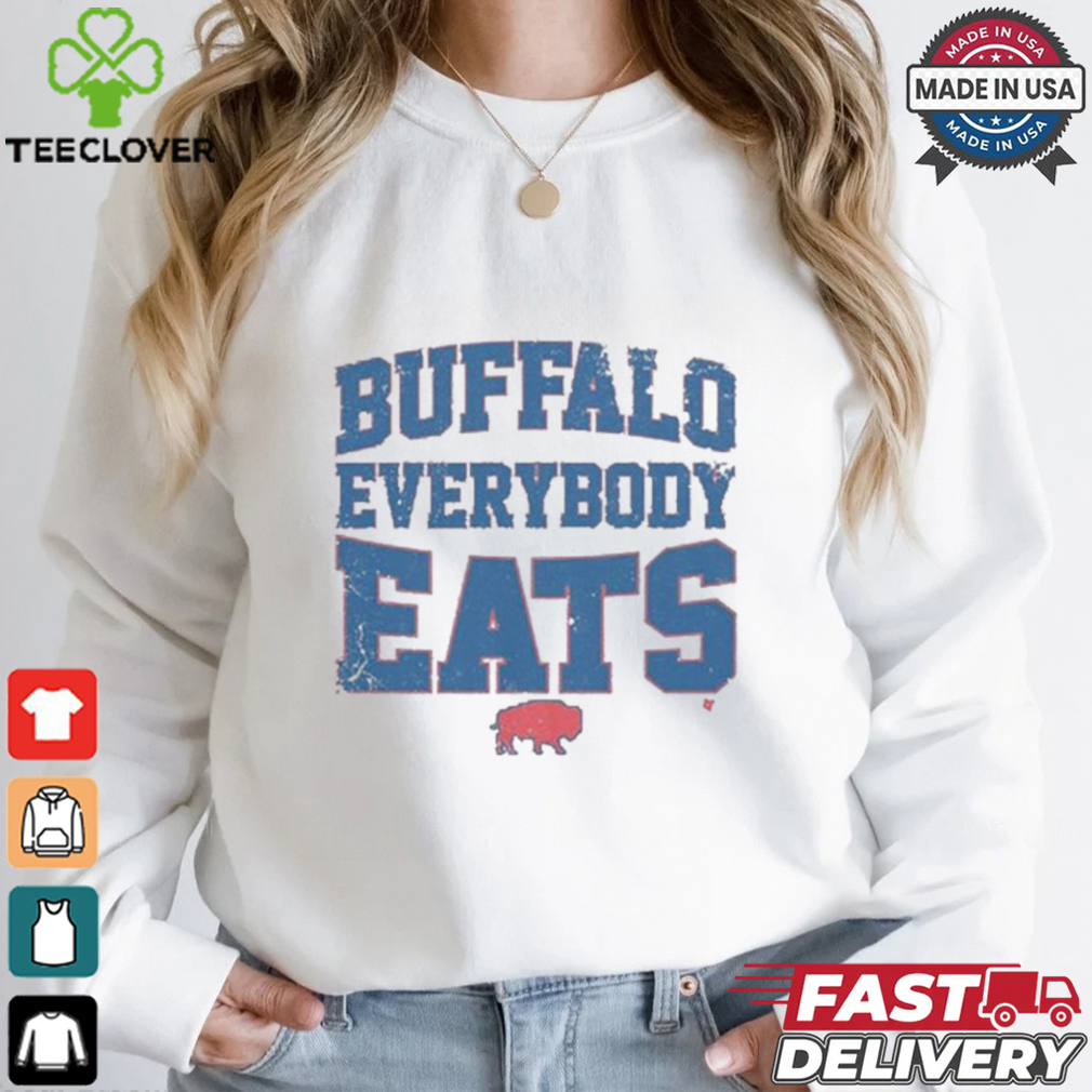Buffalo Bills Everybody Eats T shirts Buffalo Bills Everybody Eats T shirts