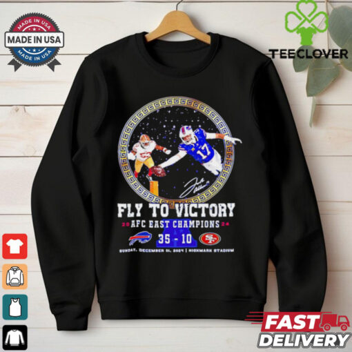 Buffalo Bills Fly To Victory 2024 AFC East Champions Bills 35 10 49ers shirt