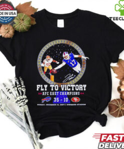 Buffalo Bills Fly To Victory 2024 AFC East Champions Bills 35 10 49ers shirt