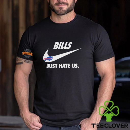 Buffalo Bills Just Hate Us Unisex T Shirt