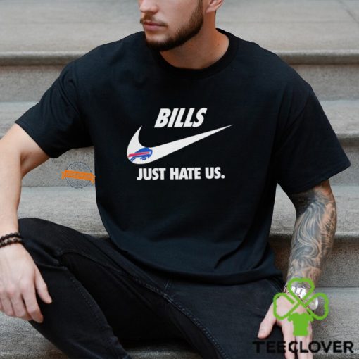 Buffalo Bills Just Hate Us Unisex T Shirt