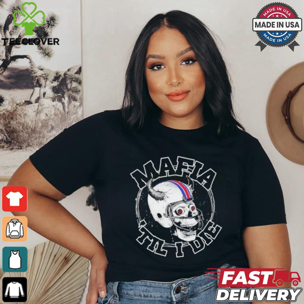 Buffalo Bills Mafia Til I Die 2024 Shirt Buffalo Bills Mafia Til I Die 2024 Shirt