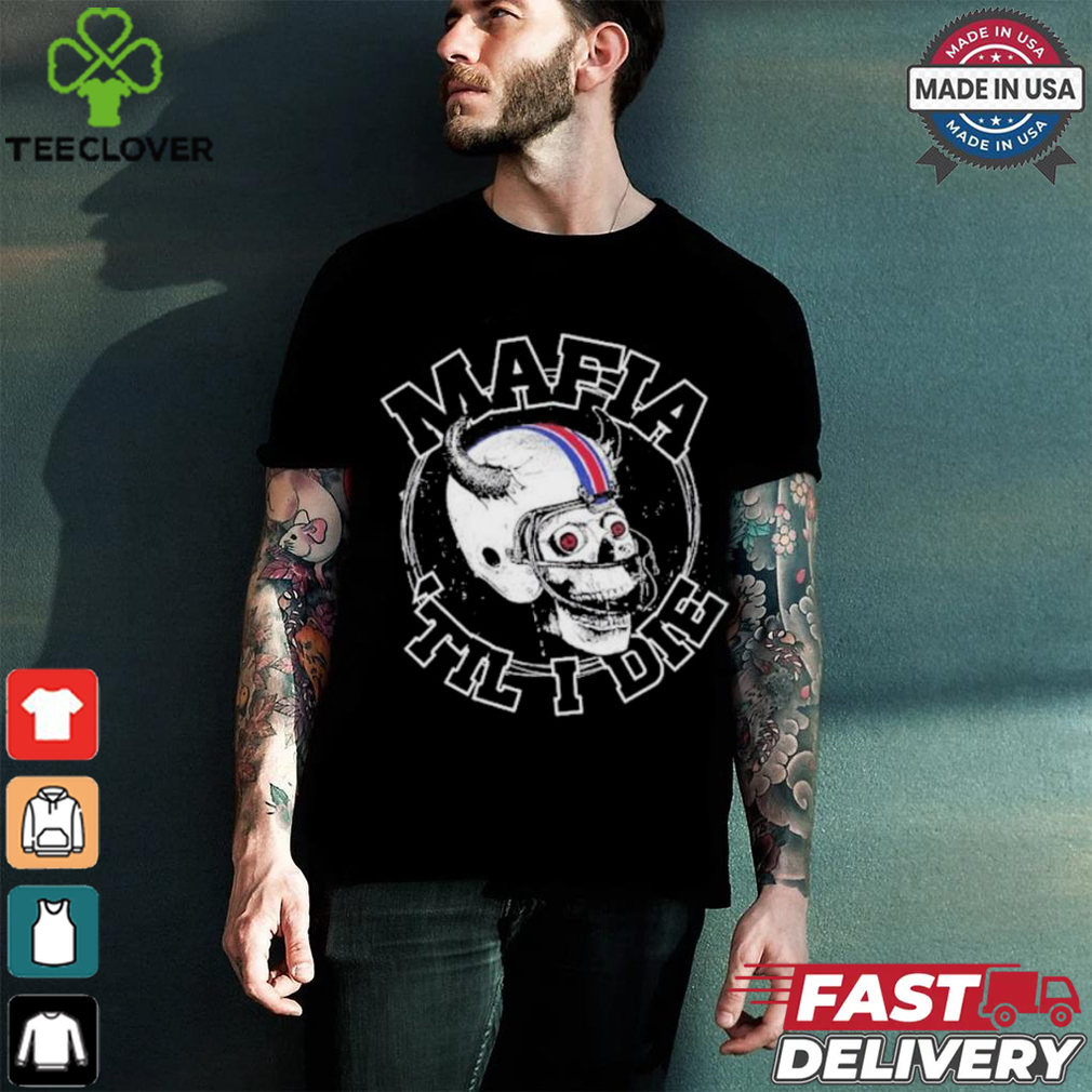 Buffalo Bills Mafia Til I Die 2024 Shirt Buffalo Bills Mafia Til I Die 2024 Shirt