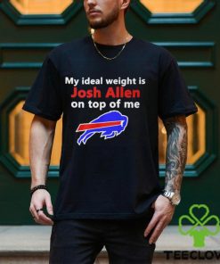 Buffalo Bills My Ideal Weight Is Josh Allen On Top Of Me Shirt