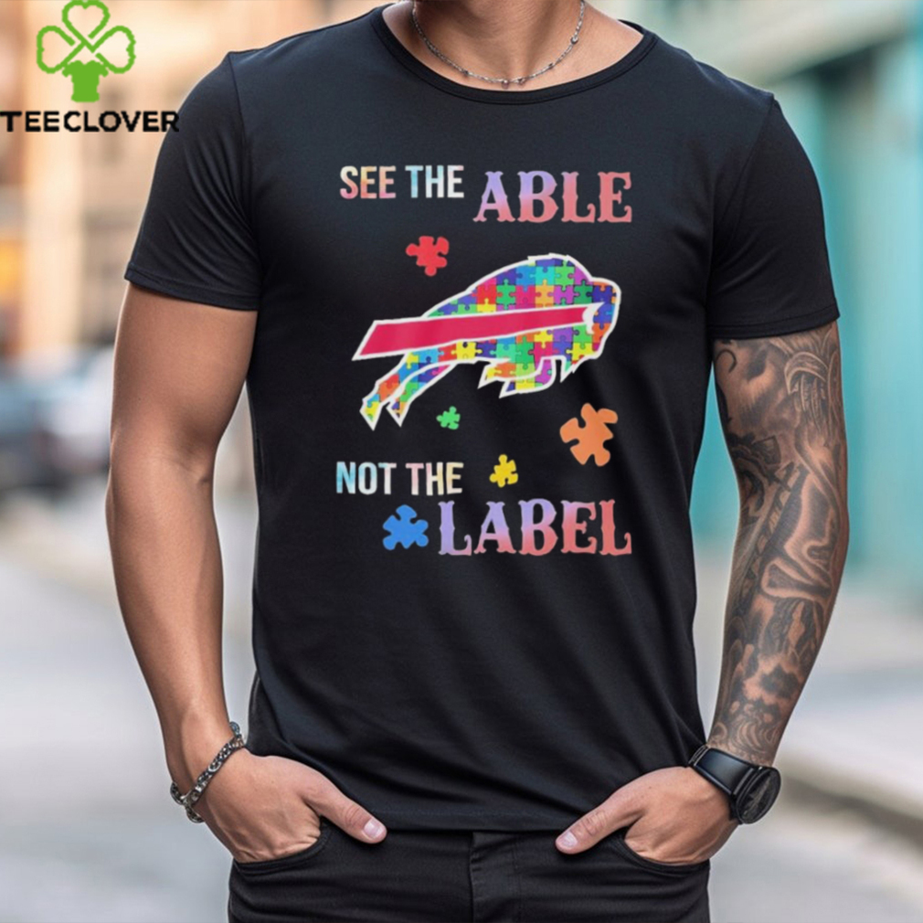 Buffalo Bills See The Able Not The Label Shirt Buffalo Bills See The Able Not The Label Shirt